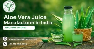 Top Aloe Vera Juice Manufacturer in India WHO-GMP Certified