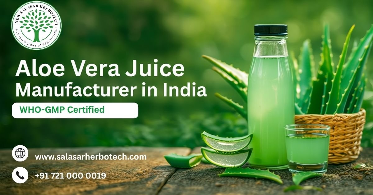 Top Aloe Vera Juice Manufacturer in India WHO-GMP Certified