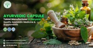 Top Ayurvedic Capsule & Tablet Manufacturer in Haryana