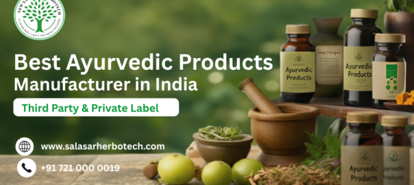 Best Ayurvedic Products Manufacturer in India – Third Party & Private Label