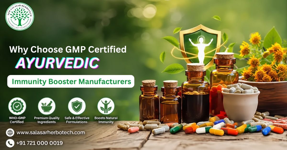 Why Choose GMP Certified Ayurvedic Immunity Booster Manufacturers