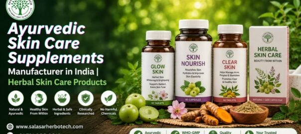 Ayurvedic Skin Care Supplements Manufacturer in India Herbal Skin Care Products 