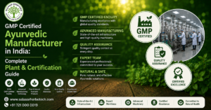 GMP Certified Ayurvedic Manufacturer in India Complete Plant & Certification Guide